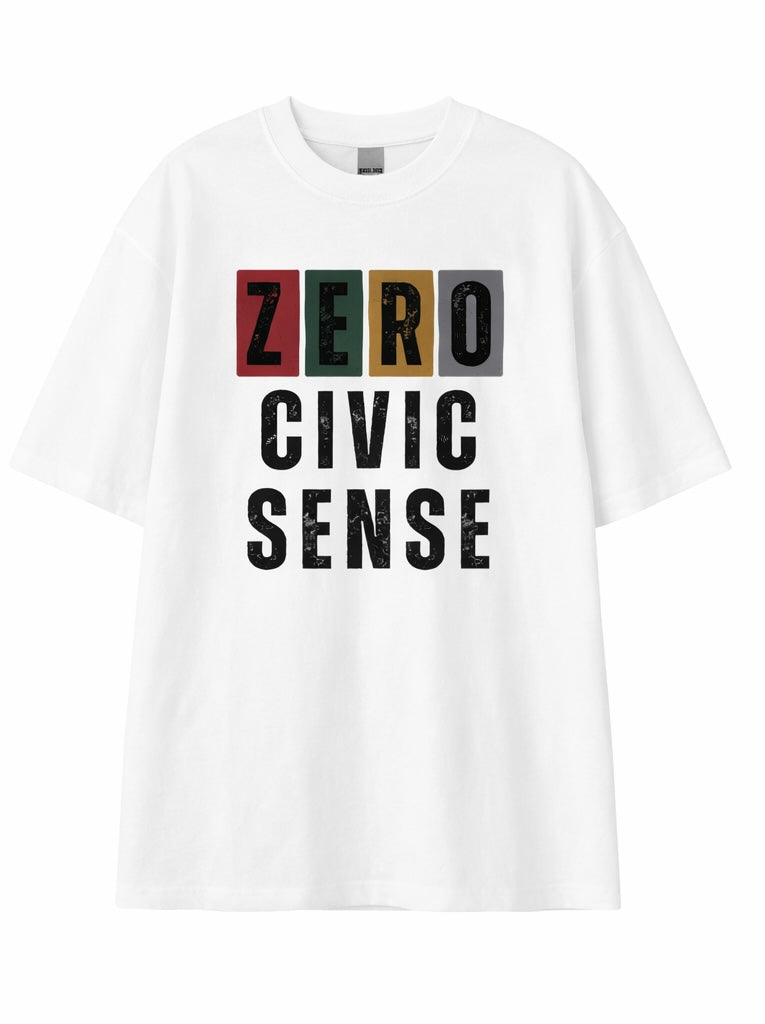 Zero Civic Sense T-Shirt